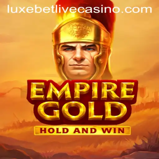 EmpireGold: A Luxebet Experience