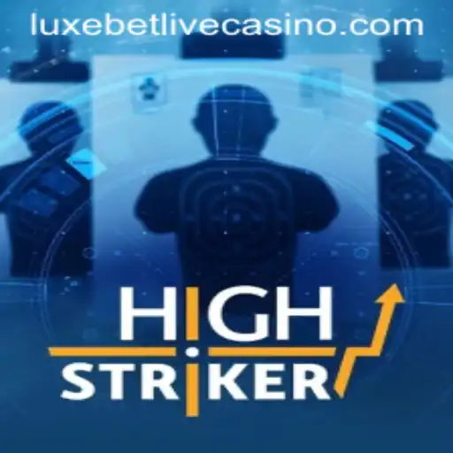 The Excitement of HighStriker: Discover the Thrills of Luxebet Gaming