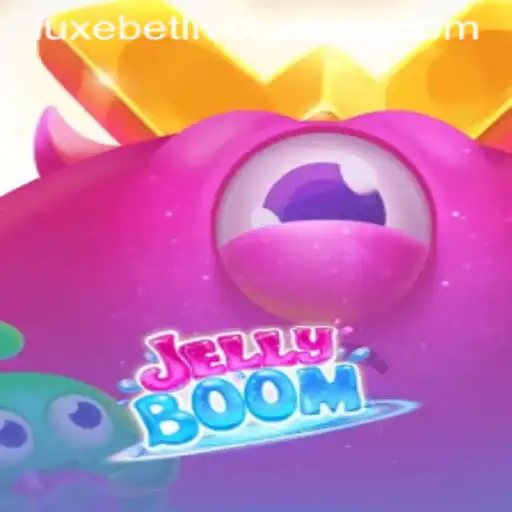Exploring the World of JellyBoom: A Complete Guide to Luxebet's Latest Game