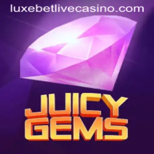 Exploring the Allure of JuicyGems: A Luxebet Adventure