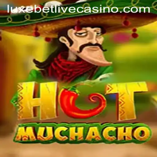 HotMuchacho: The Exciting World of Luxebet