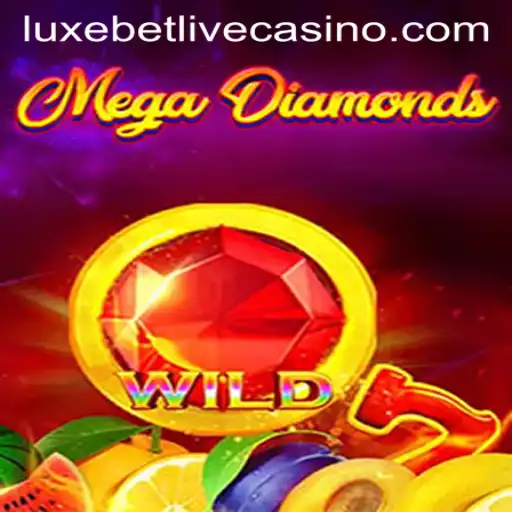 MegaDiamond: A Luxebet Experience in Casino Gaming