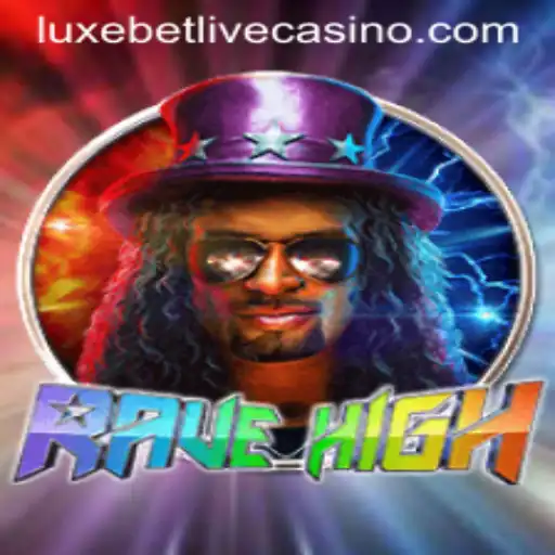 Diving into the Exciting World of RaveHigh: A Thrilling Experience with LuxeBet