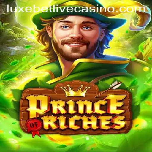 Exploring the Exciting World of PrinceOfRiches: The Ultimate Luxebet Experience